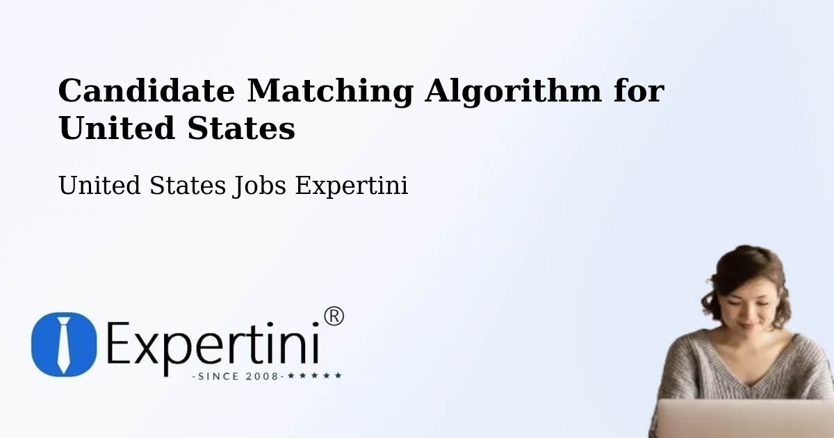 Candidate Matching Algorithm Overview – Valhalla - United States Jobs Expertini